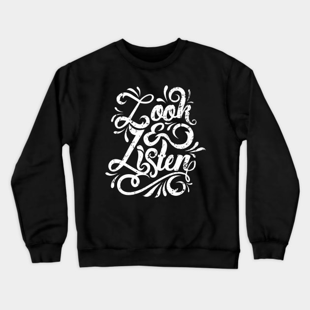 Look & Listen Typography -MFM Crewneck Sweatshirt by western.dudeooles